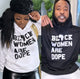 Black Women Are Dope Hoodie White/blk