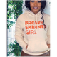 Brown Skin Girl Hoodie